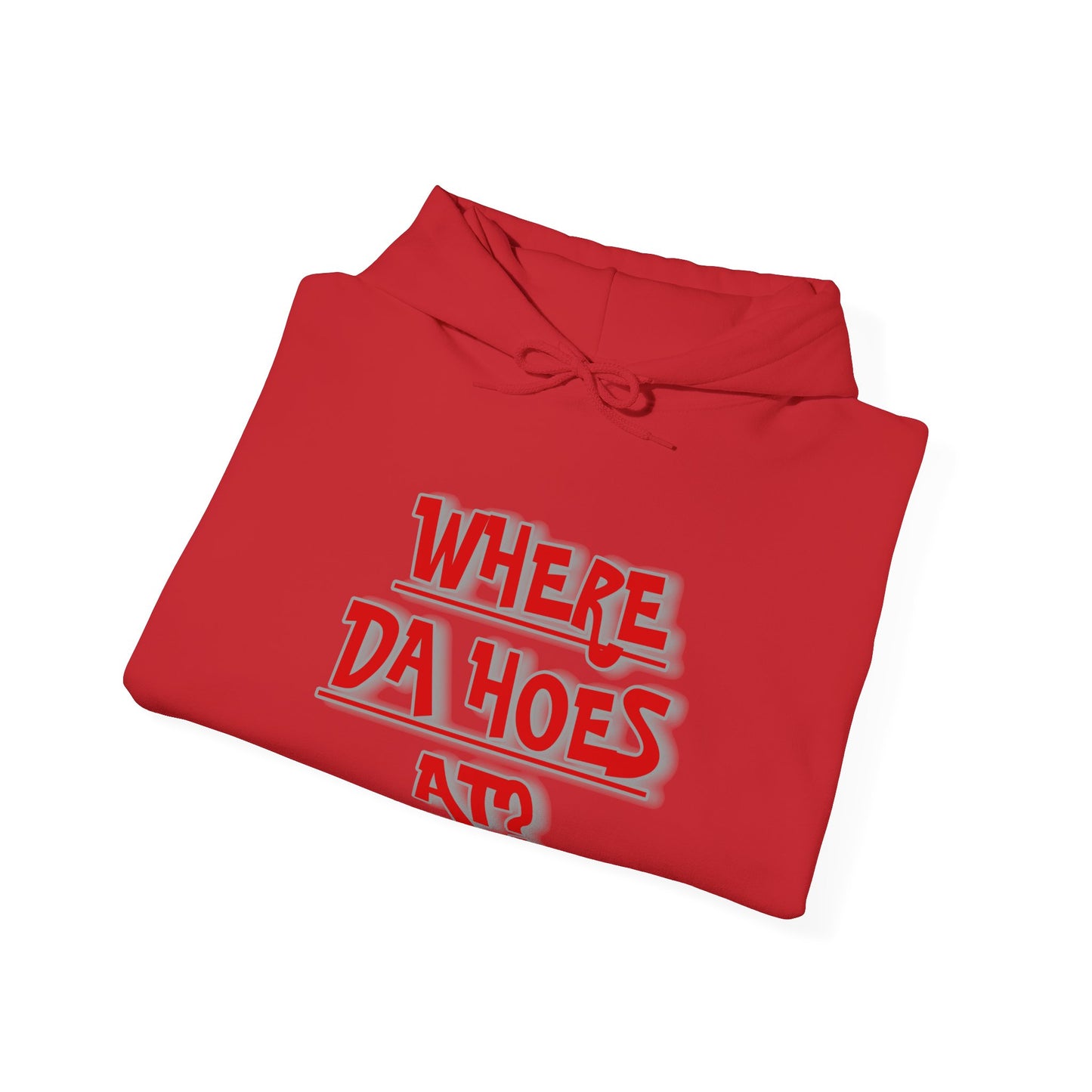 Where da hoes at? Unisex Heavy Blend™ Hooded Sweatshirt