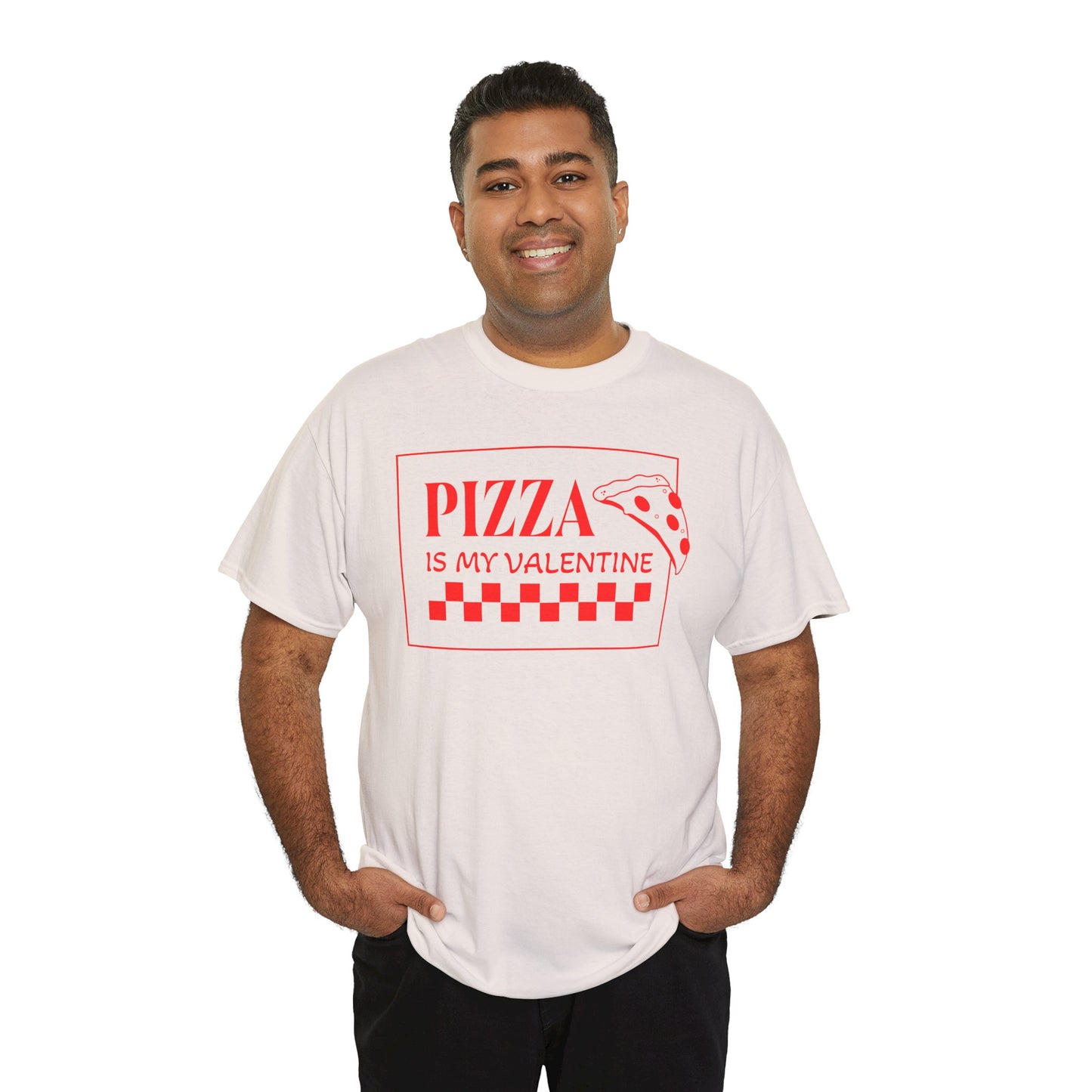 Pizza is my Valentine Unisex Heavy Cotton Tee