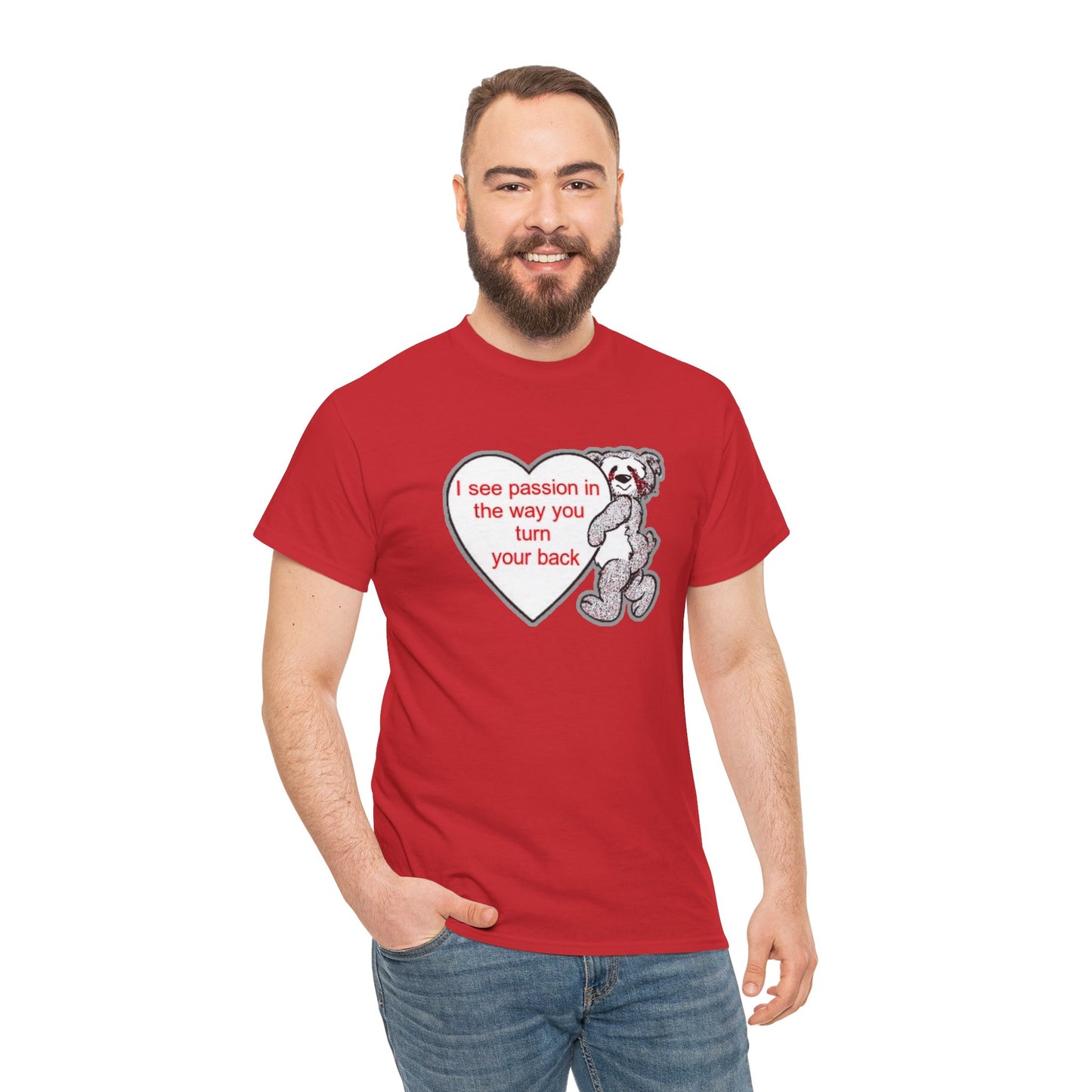 I see passion in the way you turn your back Unisex Heavy Cotton Tee