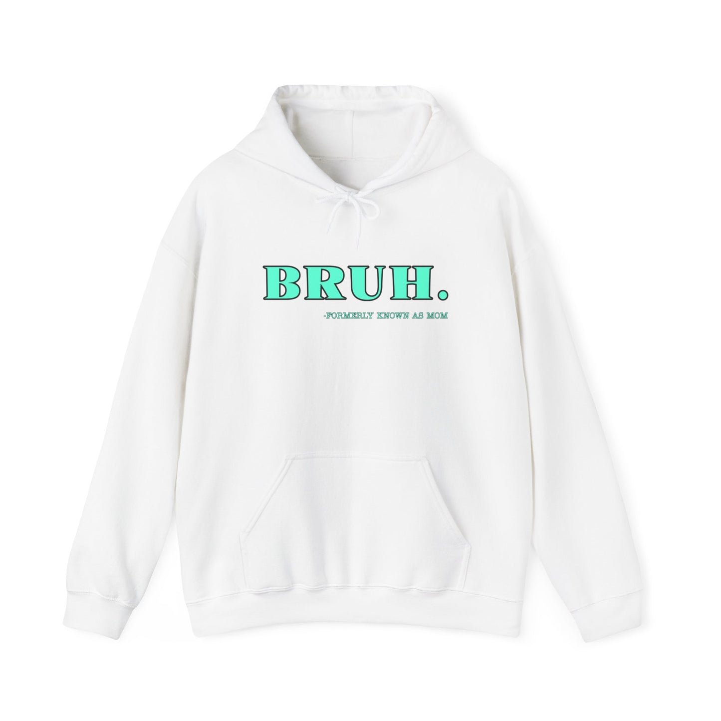 BRUH. Formerly known as mom Unisex Heavy Blend™ Hooded Sweatshirt