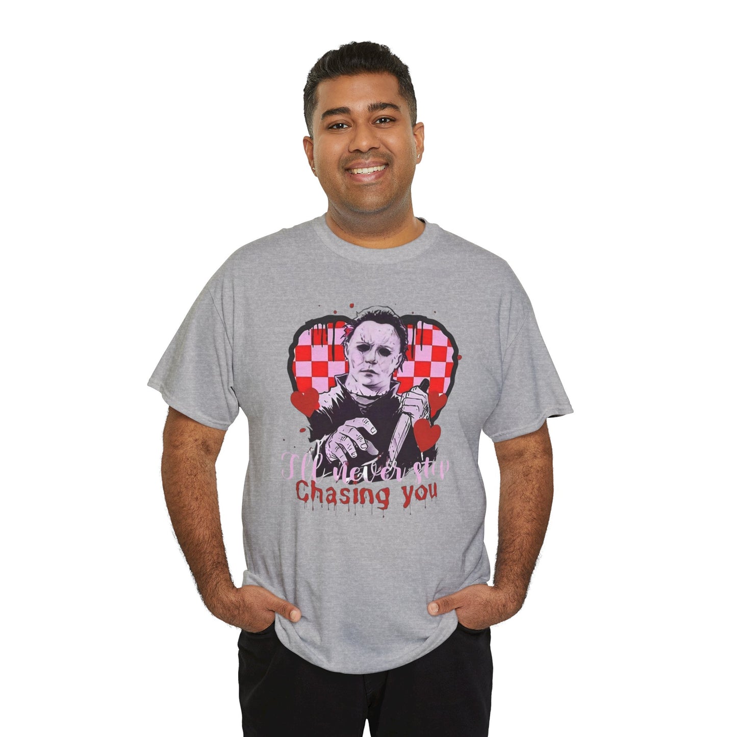 I'll never stop chasing you Unisex Heavy Cotton Tee