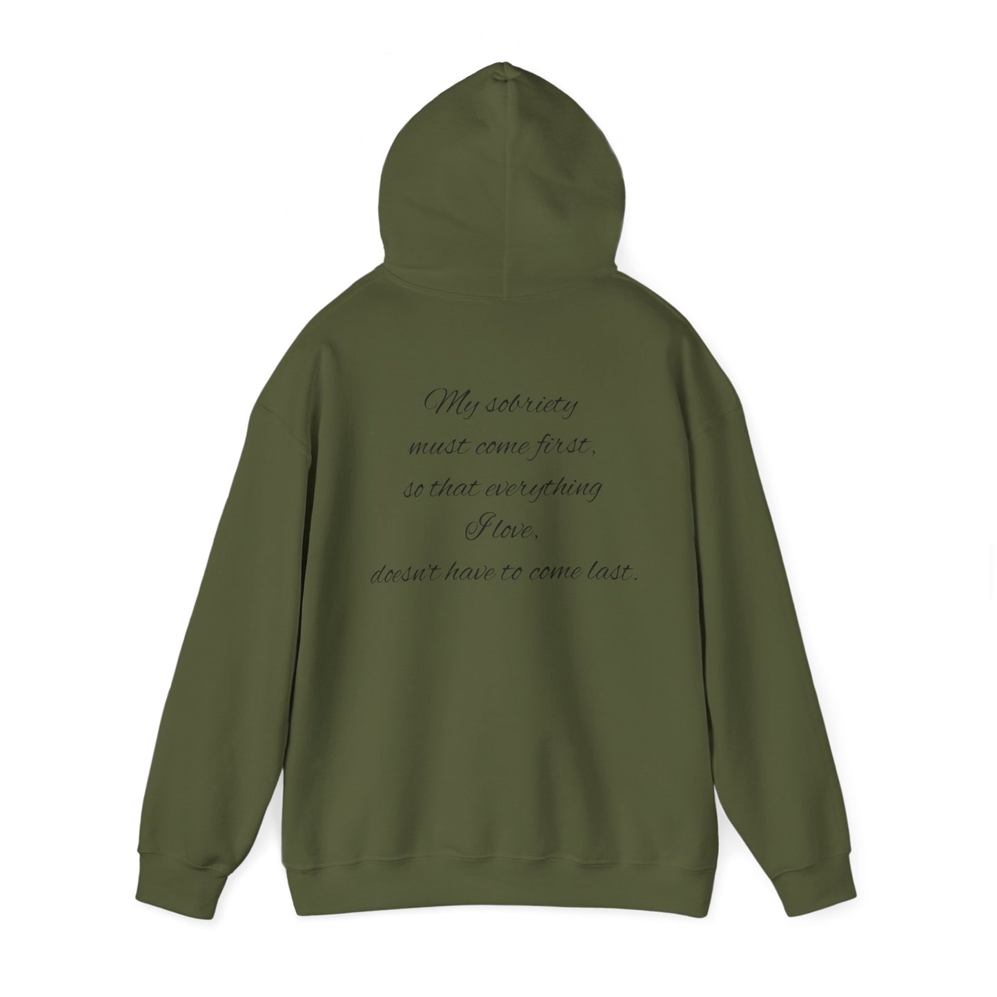 My sobriety comes first Hooded Sweatshirt