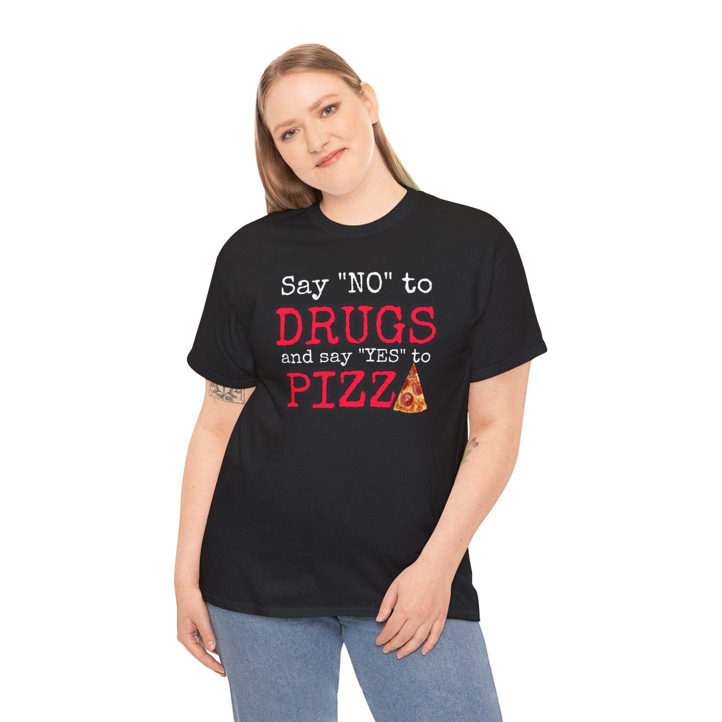 Say "no" to drugs and "yes" to pizza Unisex Heavy Cotton Tee