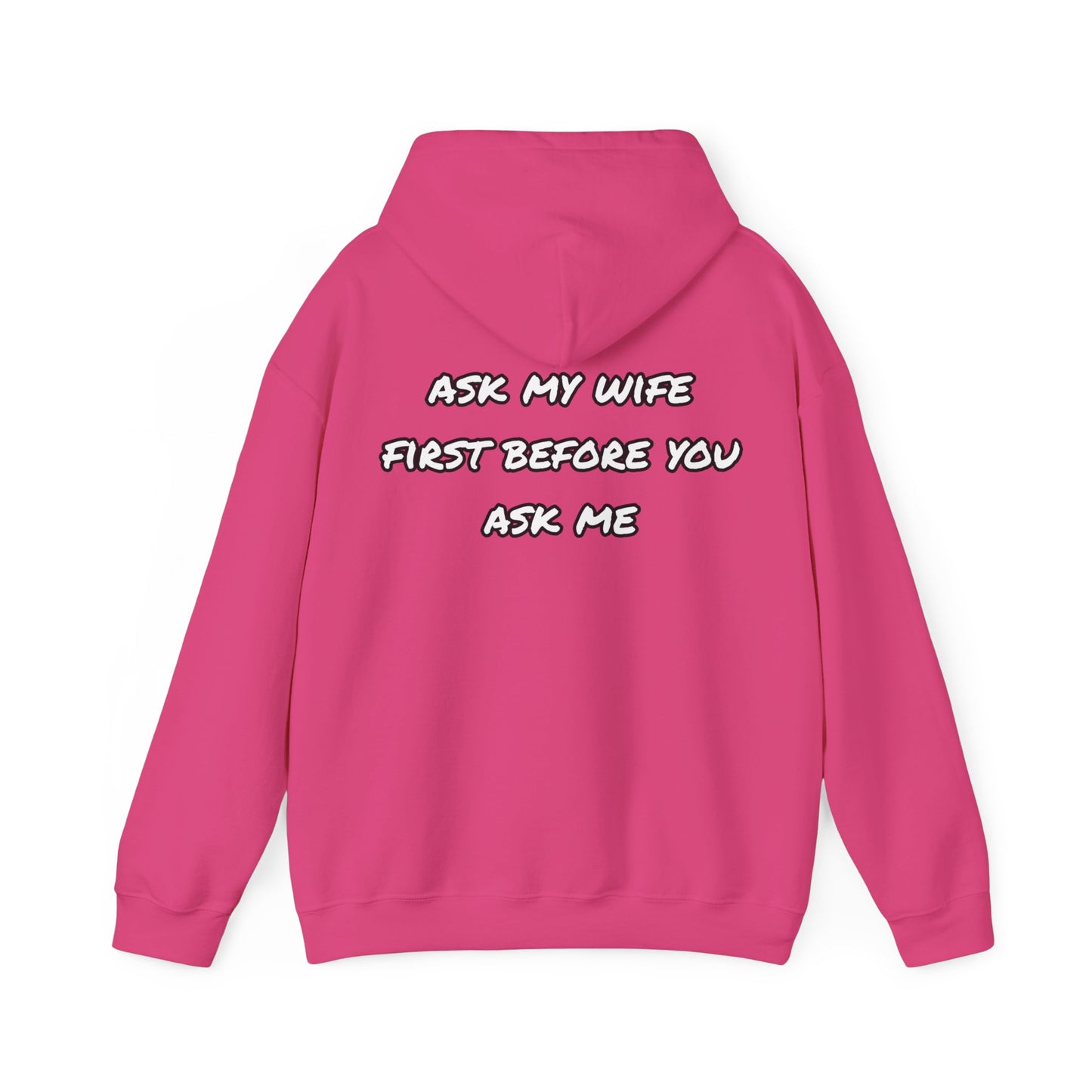 Ask my wife Unisex Heavy Blend™ Hooded Sweatshirt