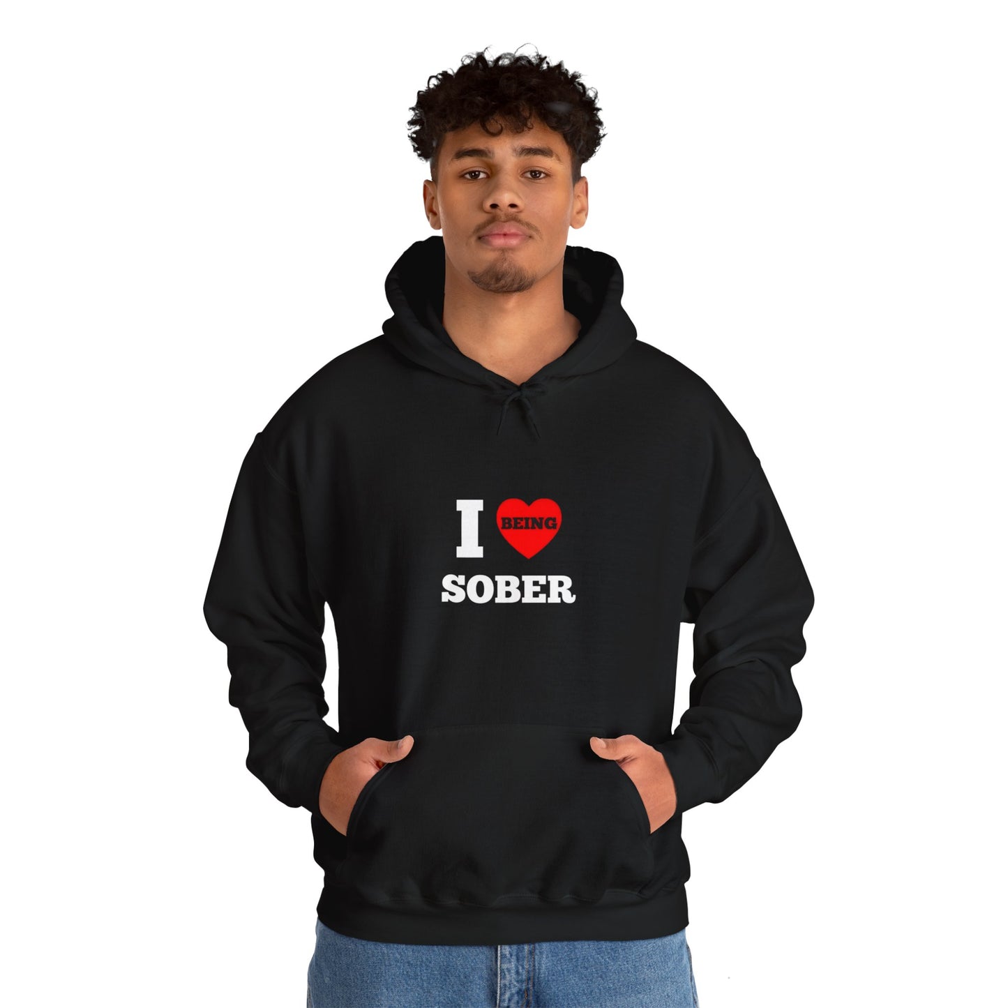 I love being sober Unisex Heavy Blend™ Hooded Sweatshirt