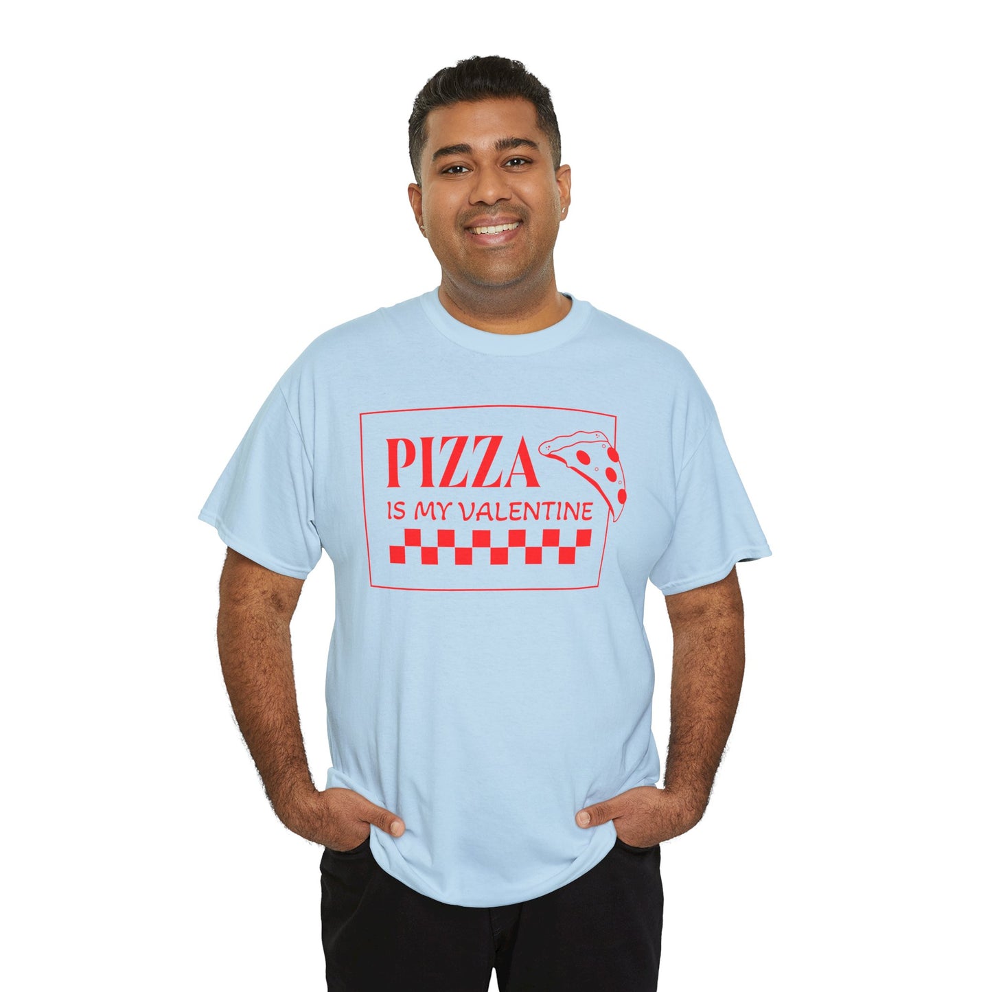 Pizza is my Valentine Unisex Heavy Cotton Tee
