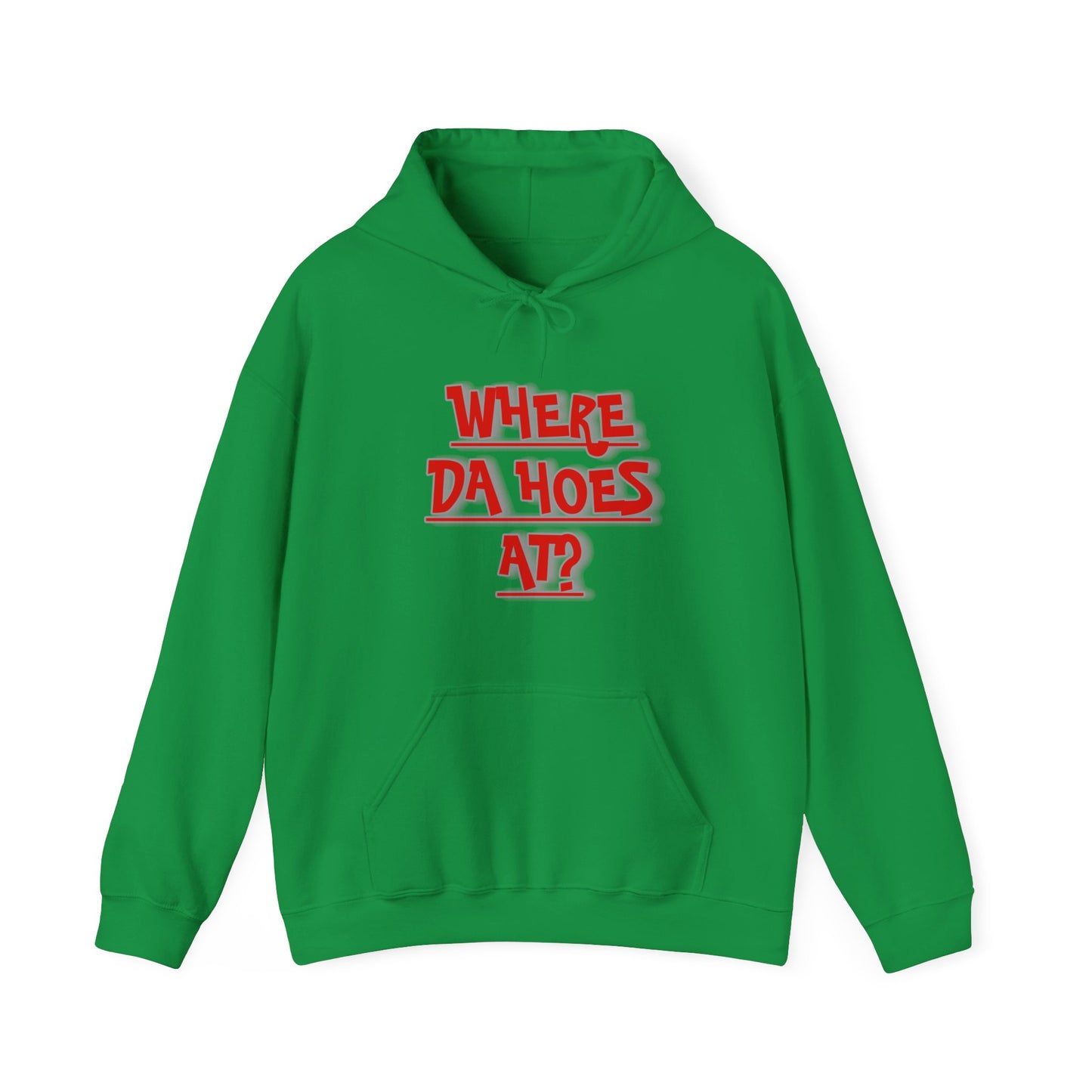 Where da hoes at? Unisex Heavy Blend™ Hooded Sweatshirt