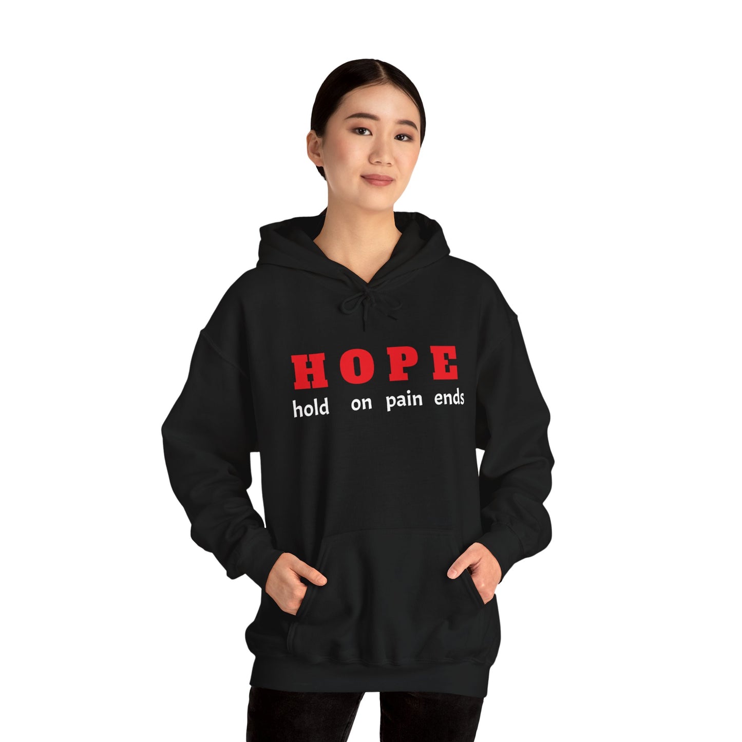 HOPE, hold on pain ends Hooded Sweatshirt