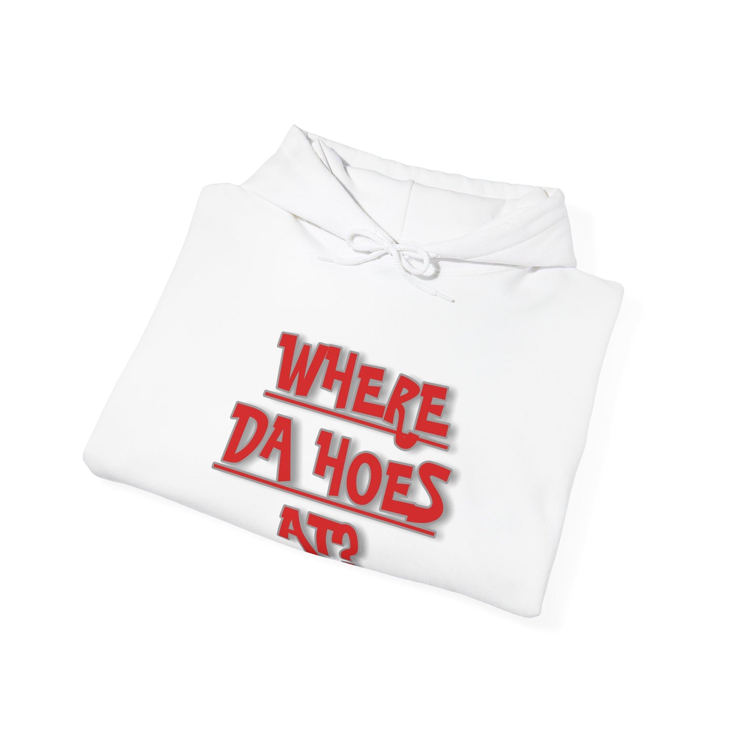 Where da hoes at? Unisex Heavy Blend™ Hooded Sweatshirt