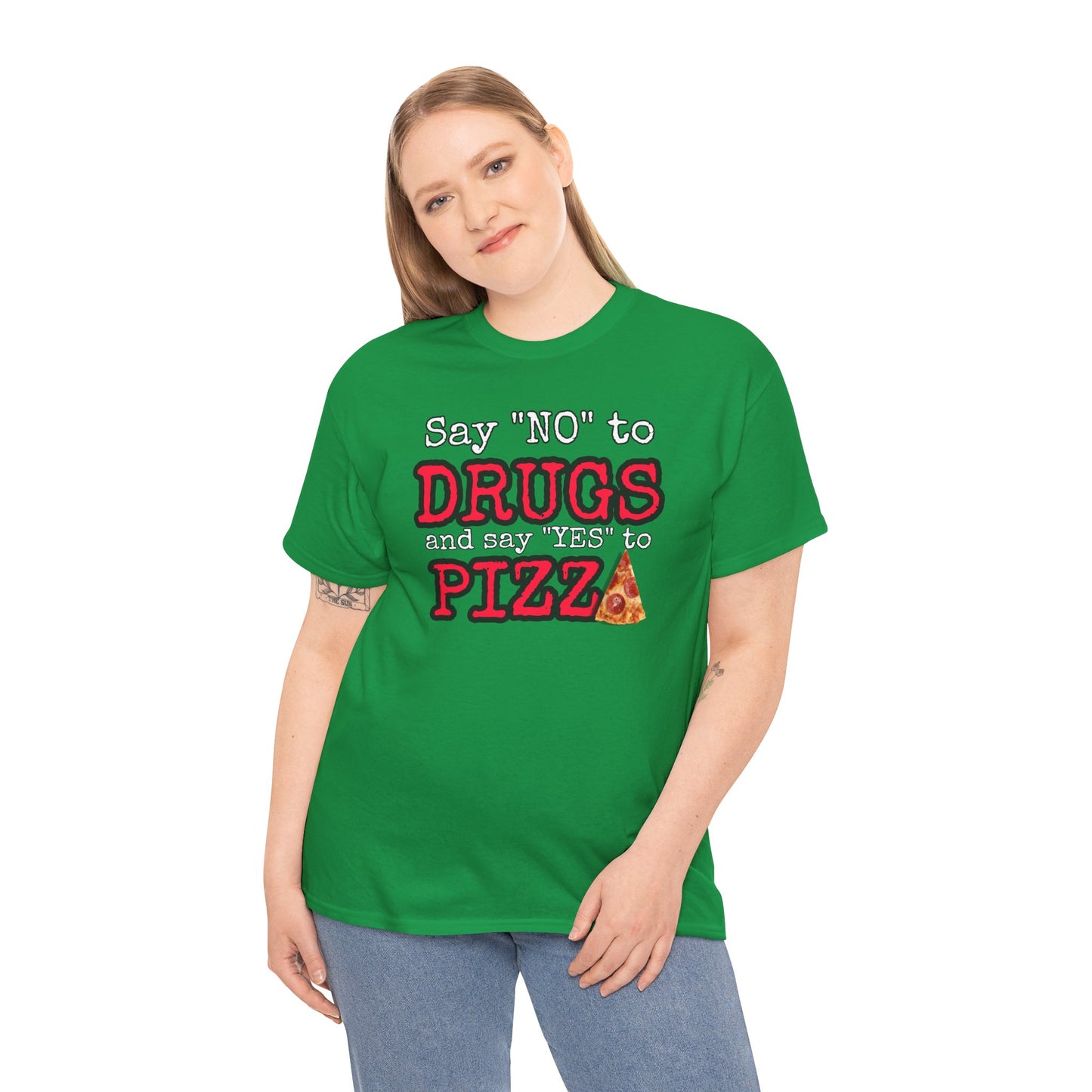 Say "no" to drugs and "yes" to pizza Unisex Heavy Cotton Tee