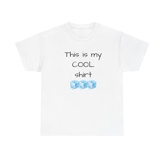 This is my cool shirt Unisex Heavy Cotton Tee by Summer P