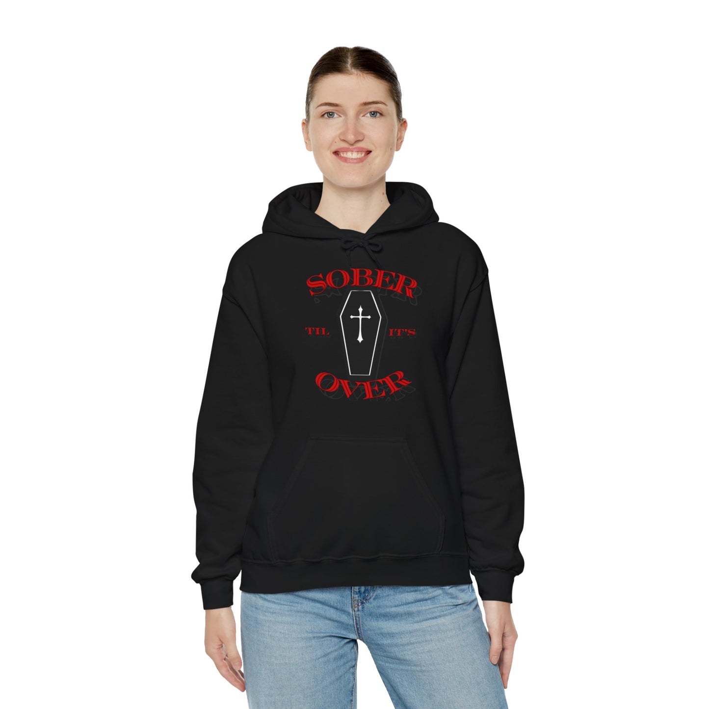 Sober til it's over Unisex Heavy Blend™ Hooded Sweatshirt