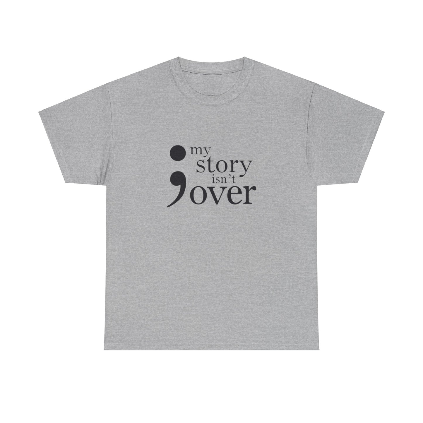 My story isn't over Unisex Heavy Cotton Tee