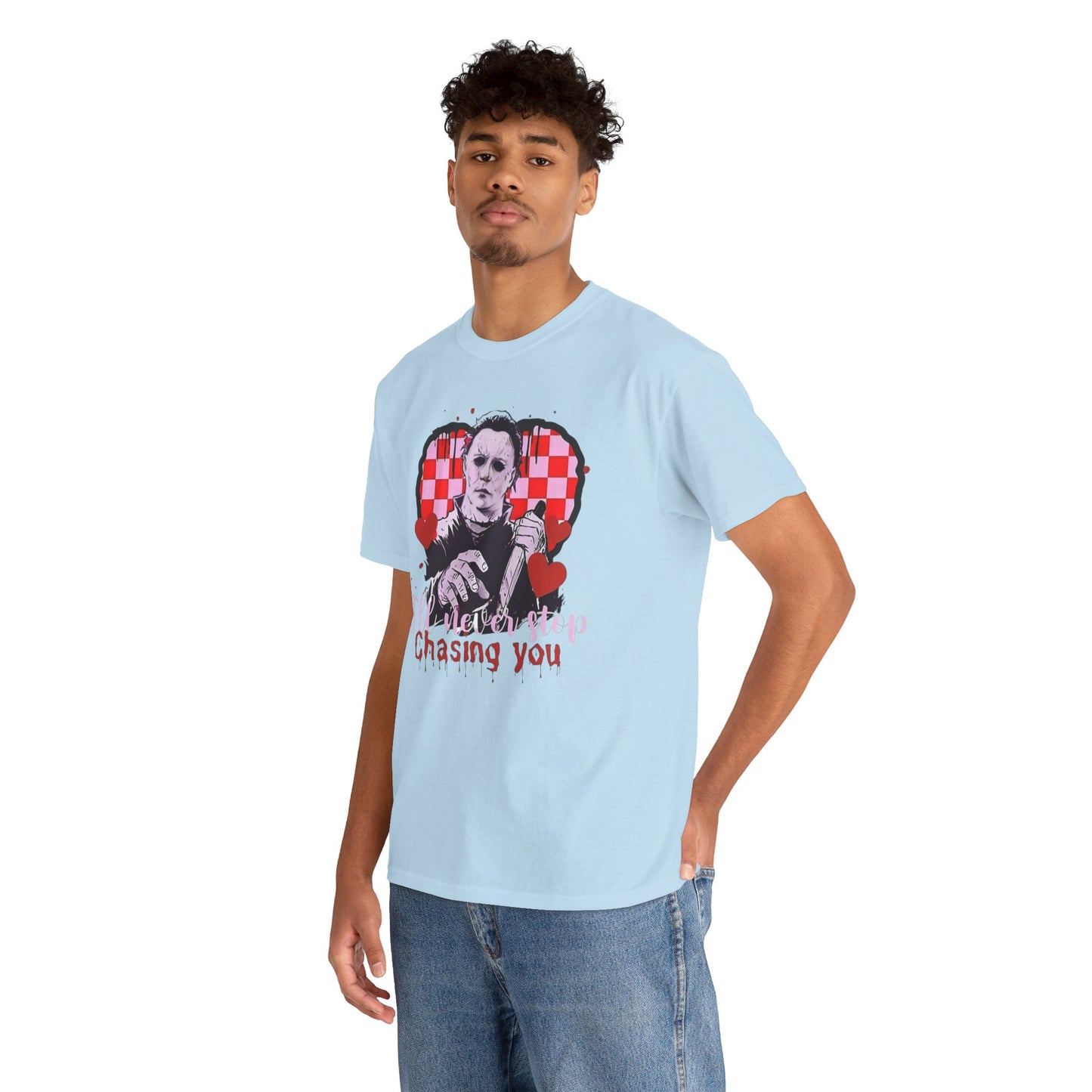 I'll never stop chasing you Unisex Heavy Cotton Tee