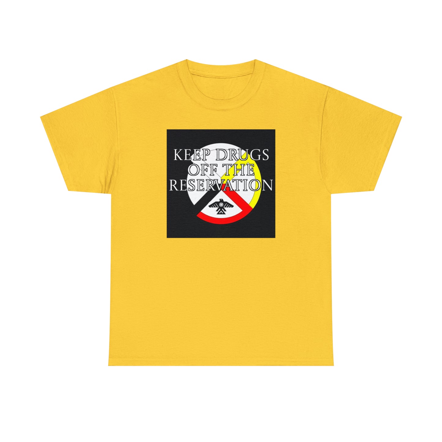 Unisex (Keep Drugs Off The Reservation) Heavy Cotton Tee