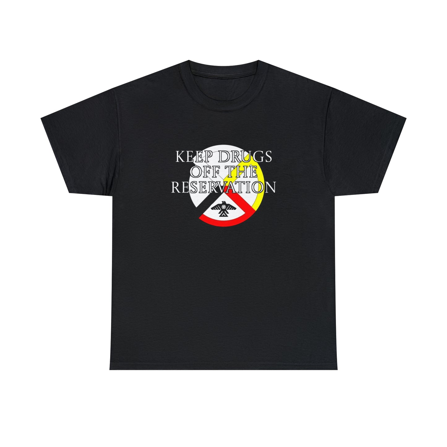 Unisex (Keep Drugs Off The Reservation) Heavy Cotton Tee